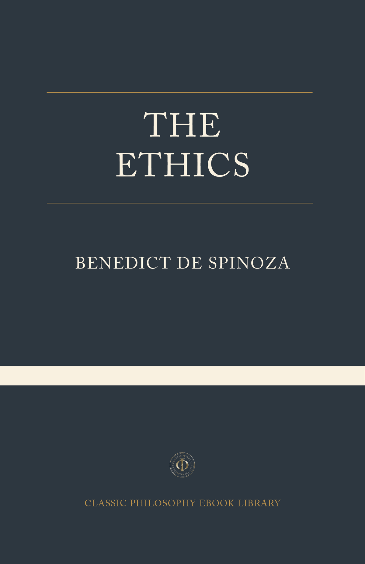 The Ethics - Benedict de Spinoza