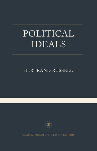 Bertrand Russell - Political Ideals
