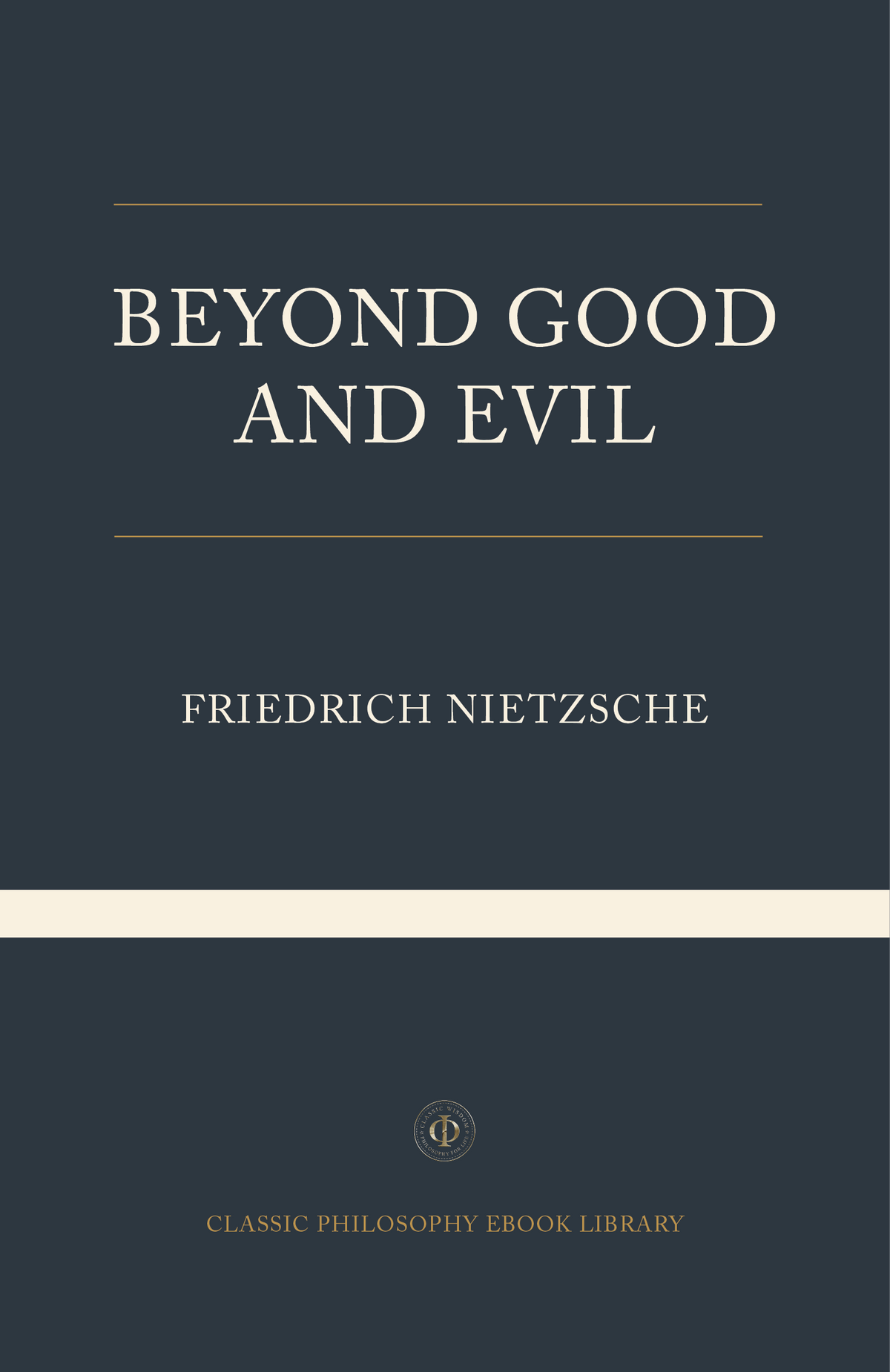 Friedrich Nietzsche - Beyond Good and Evil