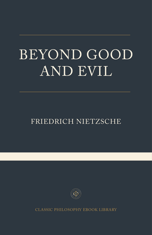 Friedrich Nietzsche - Beyond Good and Evil
