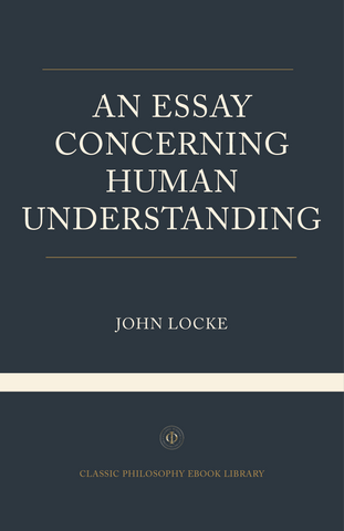 John Locke - An Essay Concerning Human Understanding