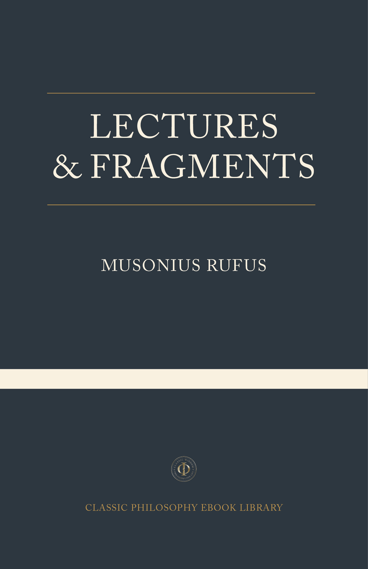 Musonius Rufus - Lectures & Fragments